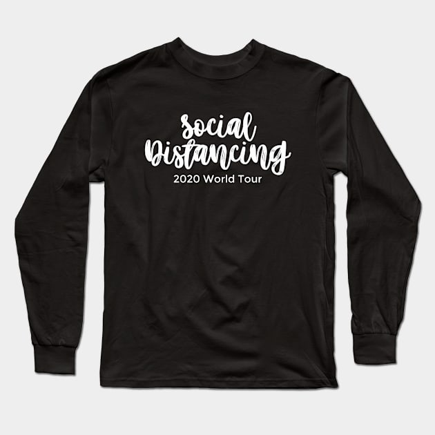 Social Distancing 2020 World Tour white Long Sleeve T-Shirt by mursyidinejad